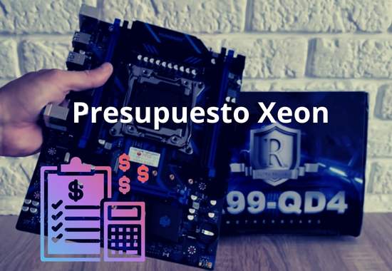 Presupuesto Xeon