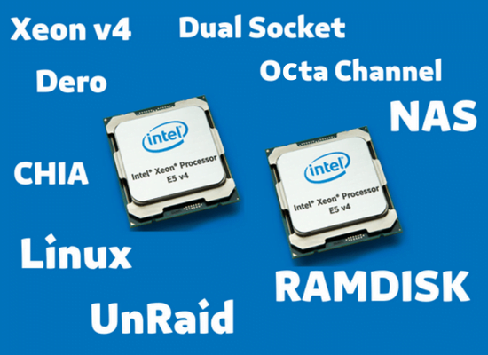 NAS XEON V4 DUAL SOCKET UNRAID RAMDISK octa channel