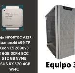 Equipo con Huananzhi x99 TF, Xeon 2690v3, 16GB DDR4 Quad Channel, Asus RX 570 4GB EQUIPO 3 HUANZHI X99 TF 2690V3