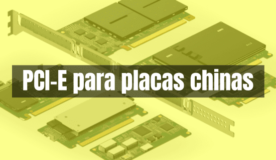 PCI-e para placas chinas