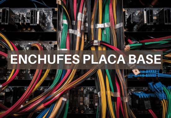 enchufes placa base