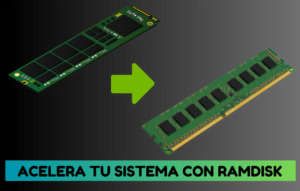 ACELERA TU SISTEMA CON RAMDISK