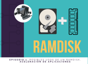 RAMDISK 1 aceleracion aplicaciones